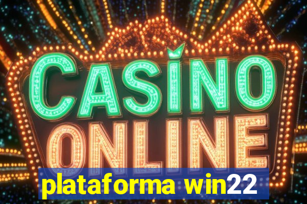 plataforma win22